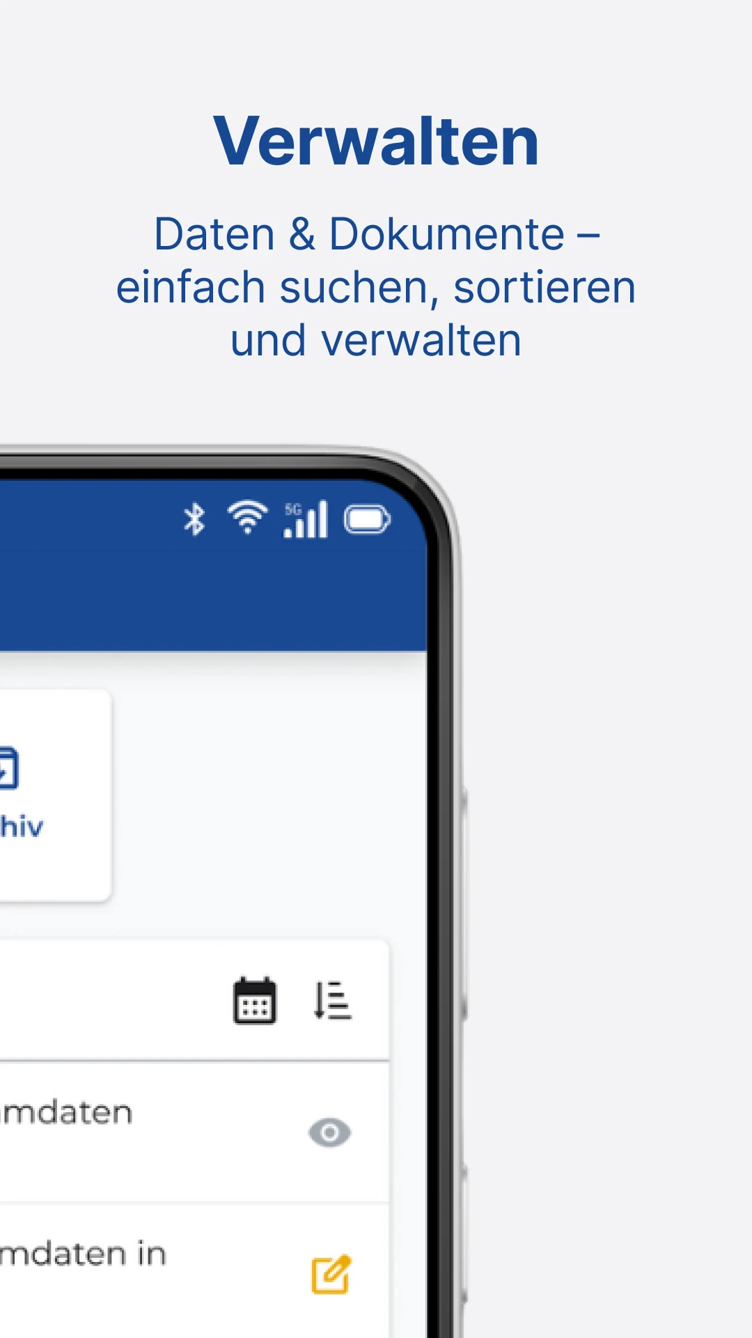 Überschrift ist 'Verwalten', Subtitle ist 'Daten & Dokumente - einfach suchen, sortieren und verwalten'. Zeigt einen Screenausschnitt mit einer Tabelle und mit Funktionalitäten für diese wie einer Datumsauswahl und Sortierfunktion. Für zwei Einträge sind die Funktionen 'Ansicht' (Auge Symbol) und 'Bearbeiten' (Stift Symbol) sichtbar.